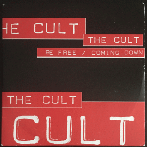 The Cult : Be Free - Coming Down